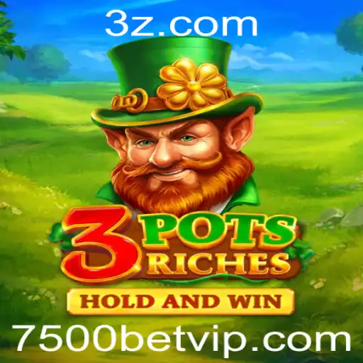 Descubra o Empolgante Mundo de 3potsRiches com a Estratégia 7500 Bet