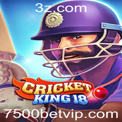 CricketKing18: Experimente a Emoção do Jogo com 7500 Bet